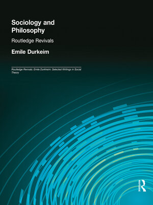 cover image of Sociology and Philosophy (Routledge Revivals)